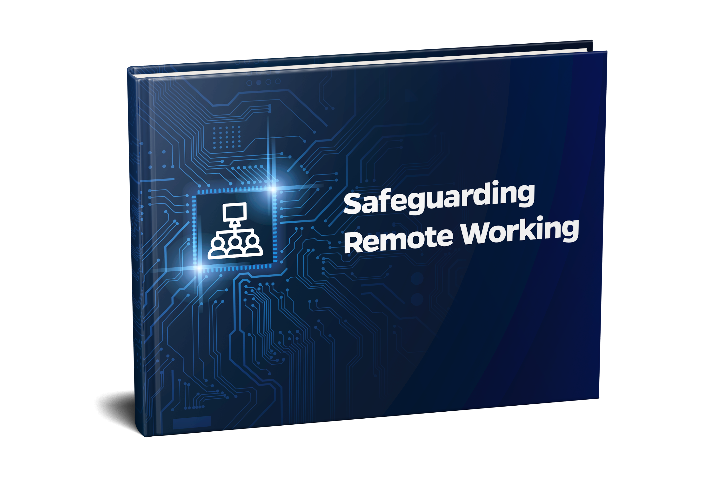 Safeguarding Remote Working