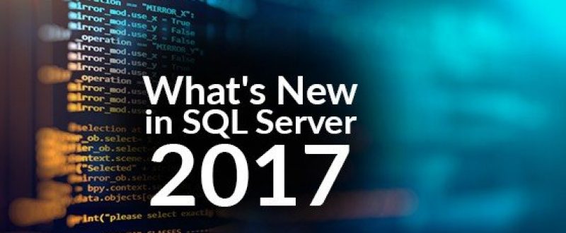 What’s new with SQL Server 2017?